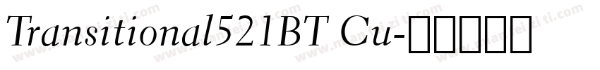 Transitional521BT Cu字体转换